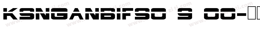KSNGANBIFS0 9 00字体转换